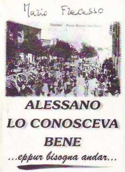 Immagine di Alessano lo conosceva bene.. eppur bisognava andare (Poesie)